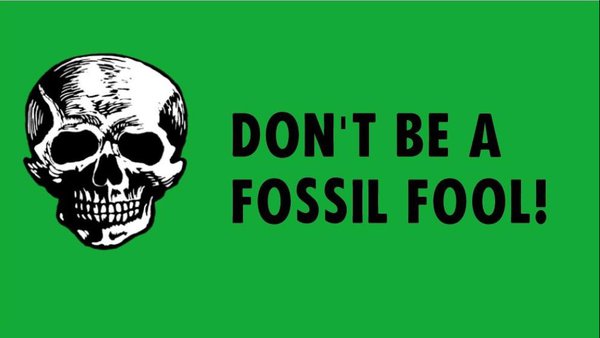 Don't be a fossil fuell XR placard